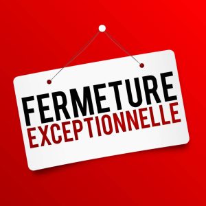FERMETURES EXCEPTIONNELLES DES SERVICES