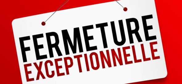 FERMETURES EXCEPTIONNELLES DES SERVICES