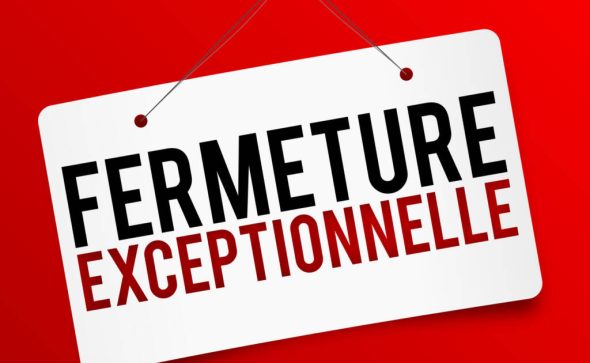 FERMETURES EXCEPTIONNELLES DES SERVICES